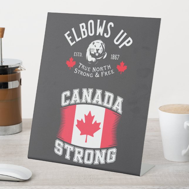 Elbows Up Canada Strong Pedestal Sign (In SItu)