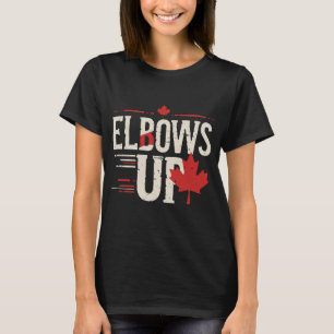 Elbows Up Canada True North Strong and Free Proud T-Shirt