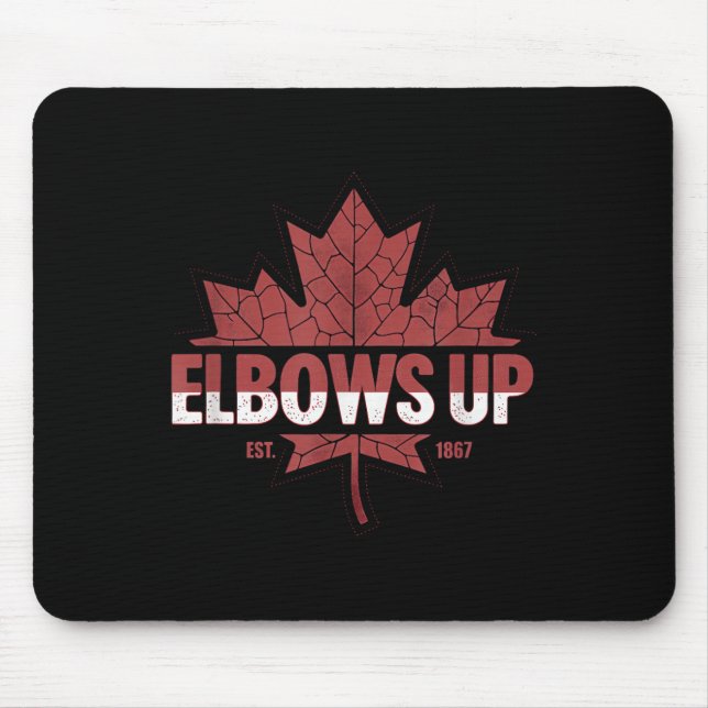 Elbows Up Canada True North Strong Free Proud Cana Mouse Mat (Front)