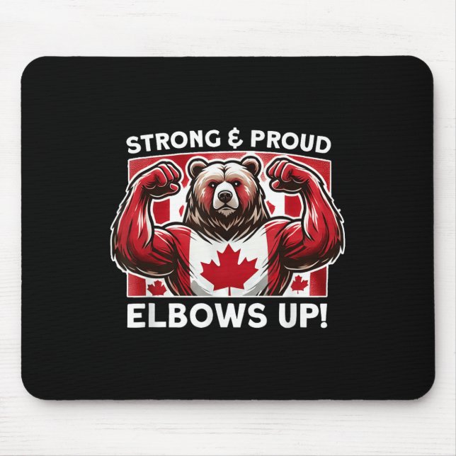 Elbows Up Canada True North Strong Powerfull State Mouse Mat (Front)