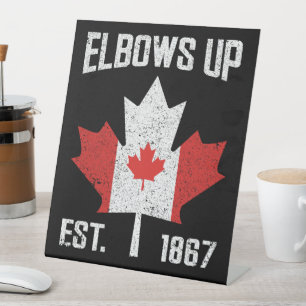 Elbows Up Canada True North Strong Proud Canadian Pedestal Sign