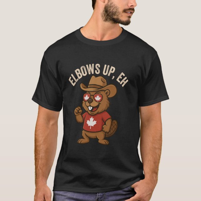 Elbows Up Eh Beaver Cowboy Hat TShirt Funny Canada (Front)