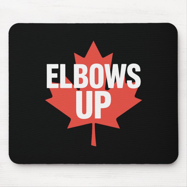 Elbows Up Funny Canadian Maple Leaf  Mouse Mat (Front)