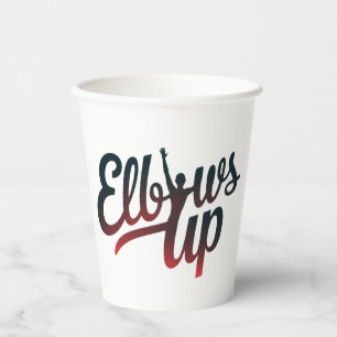elbows up  paper cups