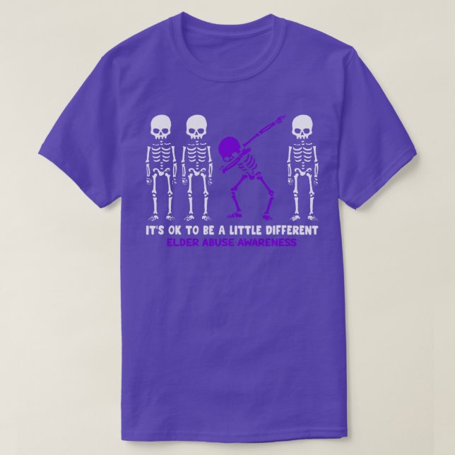 Elder Abuse Awareness Its Ok To Be A Little Differ T-Shirt (Design Front)