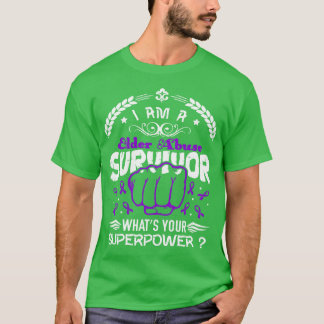 Elder Abuse Awareness Survivor Whats Your Superpow T-Shirt