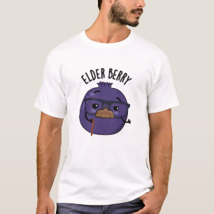 Elder-berry Funny Berry Pun T-Shirt