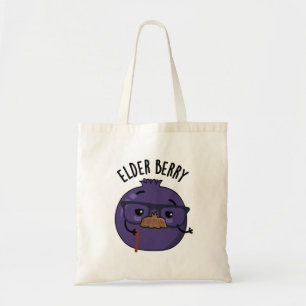 Elder-berry Funny Berry Pun  Tote Bag