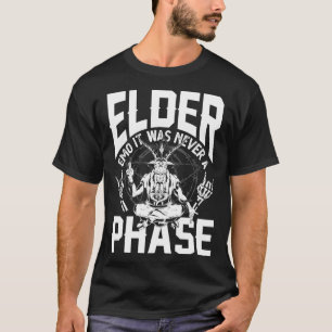 Elder Emo It Was Never A Phase Gothic Skeleton 4 T-Shirt