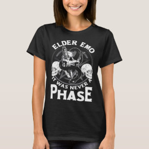 Elder Emo It Was Never A Phase Gothic Skeleton 9 T-Shirt