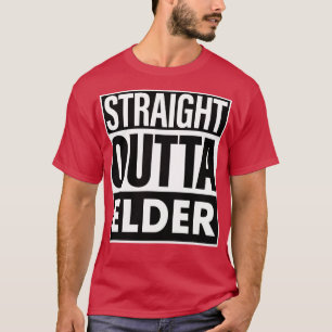 Elder Name Straight Outta Elder T-Shirt