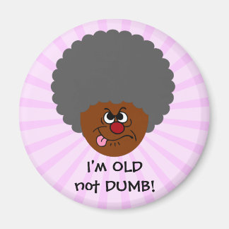 Elderly Adult I'm OLD not STUPID Senior Citizen Magnet