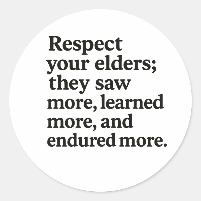 Elders Respect Classic Round Sticker (Front)