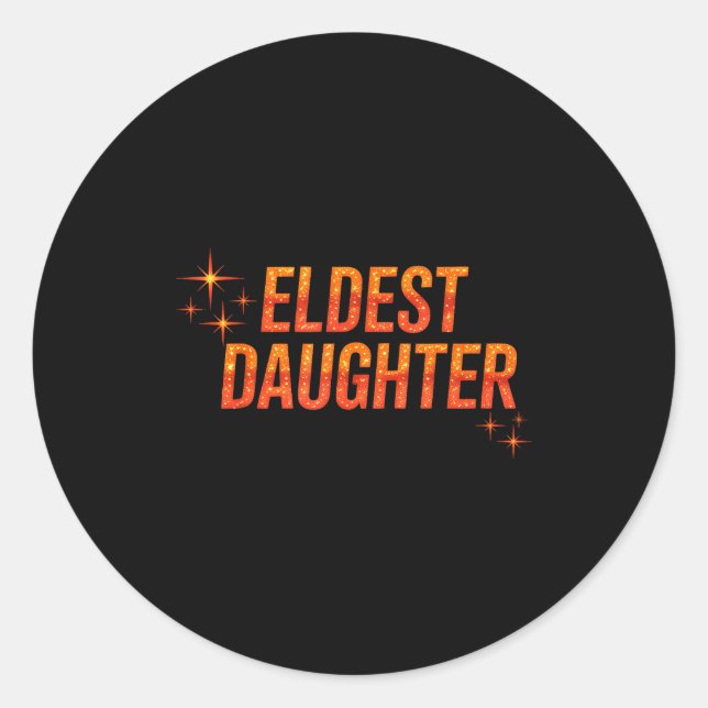 Eldest Daughter  Classic Round Sticker (Front)