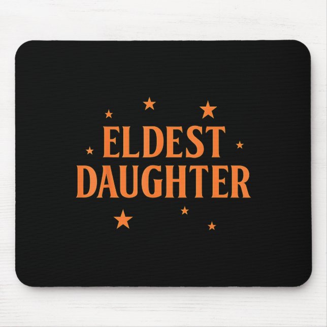 Eldest Daughter Trendy Life Of A Daughter  Mouse Mat (Front)