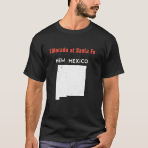Eldorado at Santa Fe USA State America Travel New T-Shirt