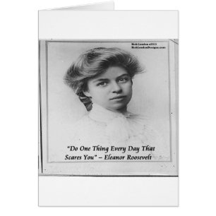 Eleanor Roosevelt "Do Something Scary" Quote