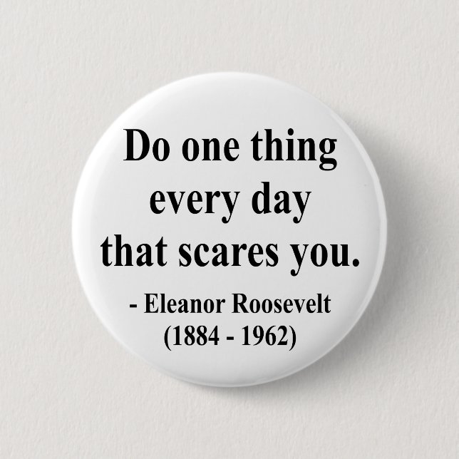 Eleanor Roosevelt Quote 2a 6 Cm Round Badge (Front)