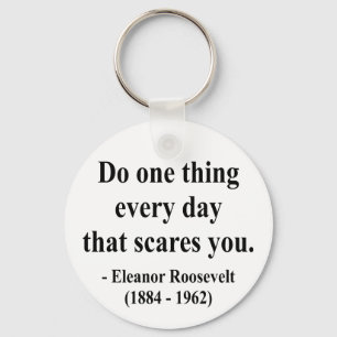 Eleanor Roosevelt Quote 2a Key Ring