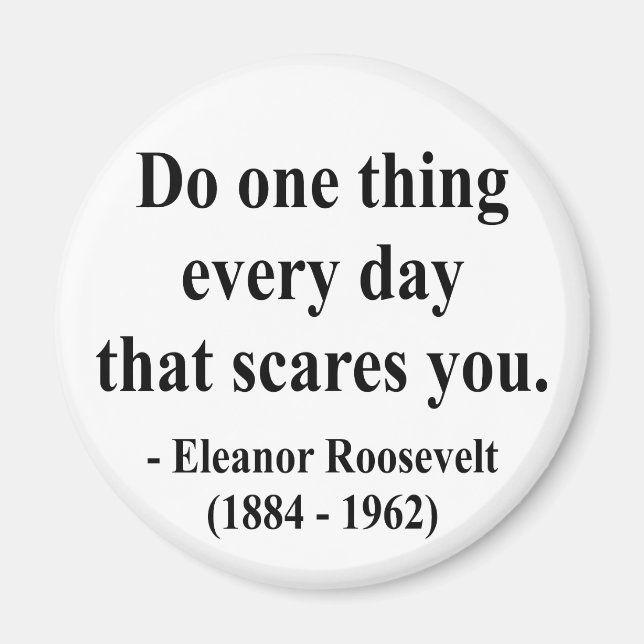 Eleanor Roosevelt Quote 2a Magnet (Front)