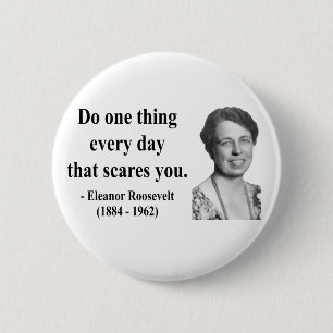 Eleanor Roosevelt Quote 2b 6 Cm Round Badge
