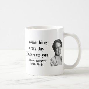 Eleanor Roosevelt Quote 2b Coffee Mug