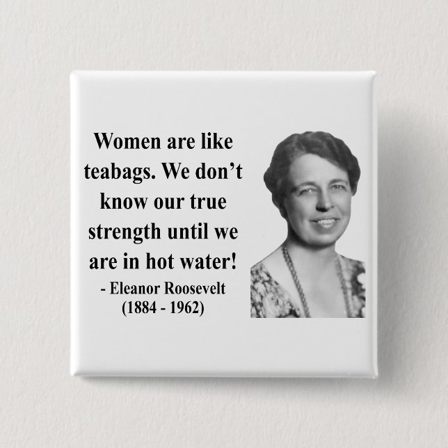 Eleanor Roosevelt Quote 6b 15 Cm Square Badge (Front)