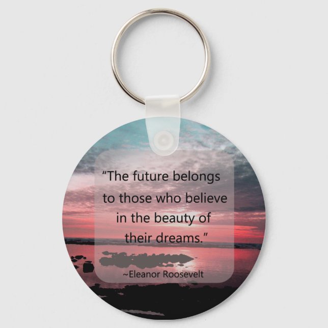 Eleanor Roosevelt Quote Key Ring (Front)