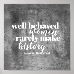 Eleanor Roosevelt quote on women grey and white Poster