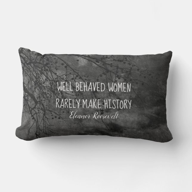 Eleanor Roosevelt women quote on grey nature art Lumbar Cushion (Front)