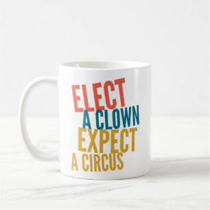 Elect a Clown Coffee Mug