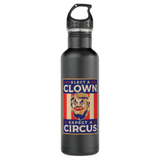 Elect a Clown Expect a Circus 710 Ml Water Bottle