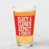 Elect A Clown Expect A Circus Anti Trump Political