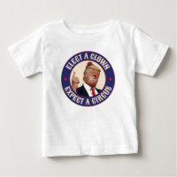 Elect A Clown, Expect A Circus - Donald Trump