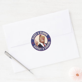 Elect A Clown, Expect A Circus - Donald Trump Classic Round Sticker