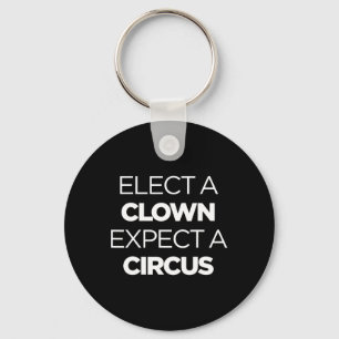 Elect A Clown Expect A Circus Funny Anti Trump Imp Key Ring