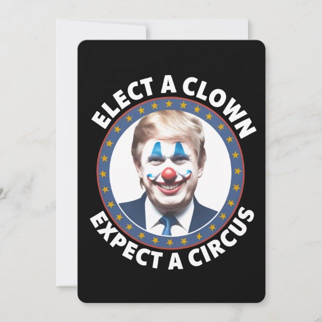 Elect A Clown Expect A Circus Funny Politics Invitation (Front)