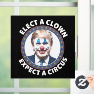 Elect A Clown Expect A Circus Funny Politics Window Cling
