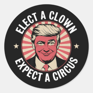 Elect A Clown Expect A Circus Impeach Trump Anti T Classic Round Sticker