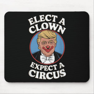Elect A Clown Expect A Circus Impeach Trump Anti T Mouse Mat