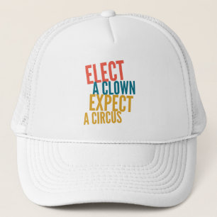 Elect a Clown Trucker Hat