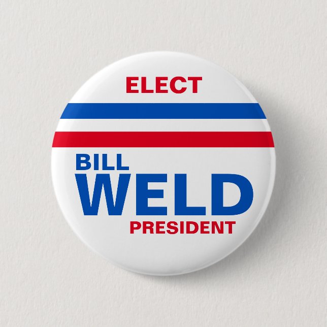 Elect Bill Weld President 6 Cm Round Badge (Front)