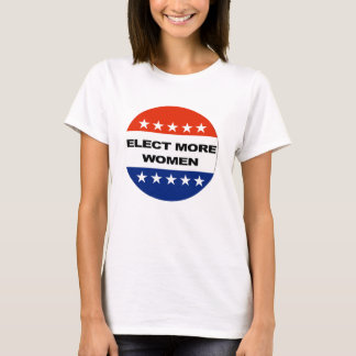 Elect More Women T-Shirt