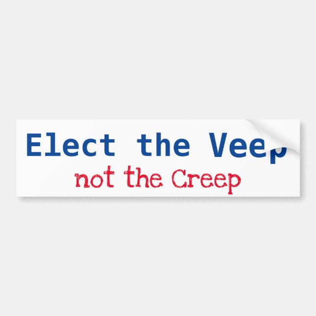 Elect the Veep - Kamala - Not the Creep, Trump Bumper Sticker (Front)