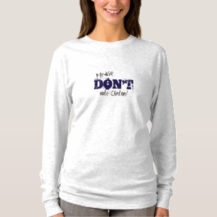 Election 2016 Don't Vote Clinton customisable Text T-Shirt