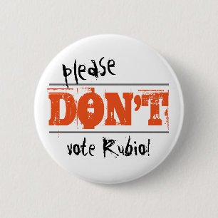 Election 2016 Please Don't Vote any Candidate 6 Cm Round Badge