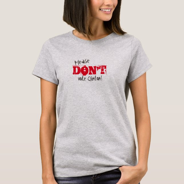 Election 2016 Please Don't Vote any Candidate T-Shirt (Front)