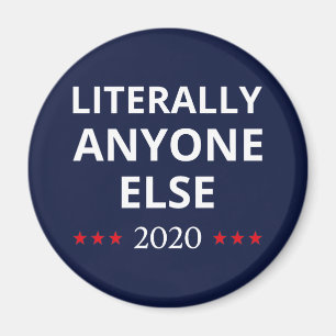 Election 2020, Anti-Trump - Anyone Else II Magnet