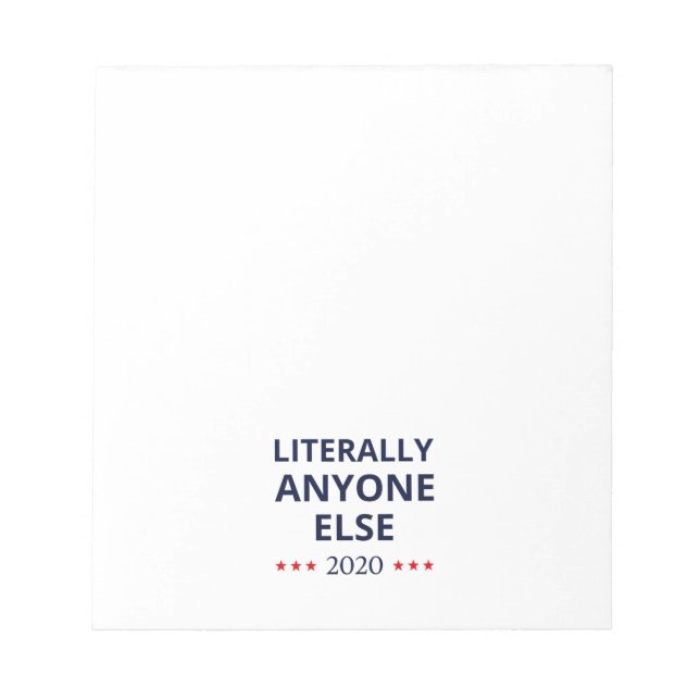 Election 2020, Anti-Trump - Anyone Else II Notepad (Front)