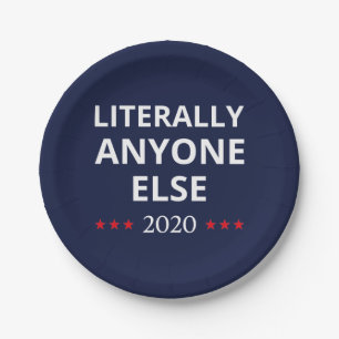 Election 2020, Anti-Trump - Anyone Else II Paper Plate